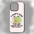 I Can’t Live Laugh Love In These Conditions iPhone Rubber Phone Case
