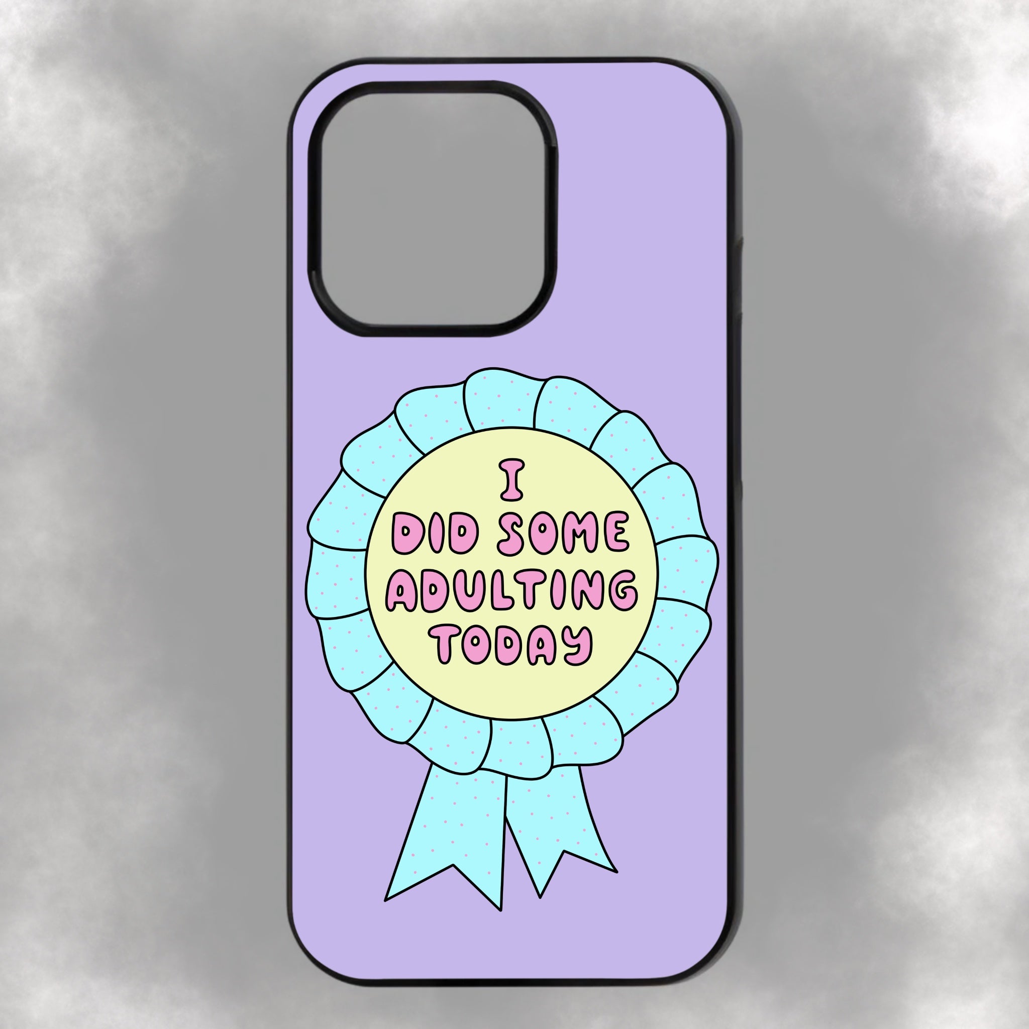 I Did Some Adulting Today iPhone Rubber Phone Case
