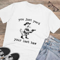 You Just Yee’d Your Last Haw Unisex T-Shirt