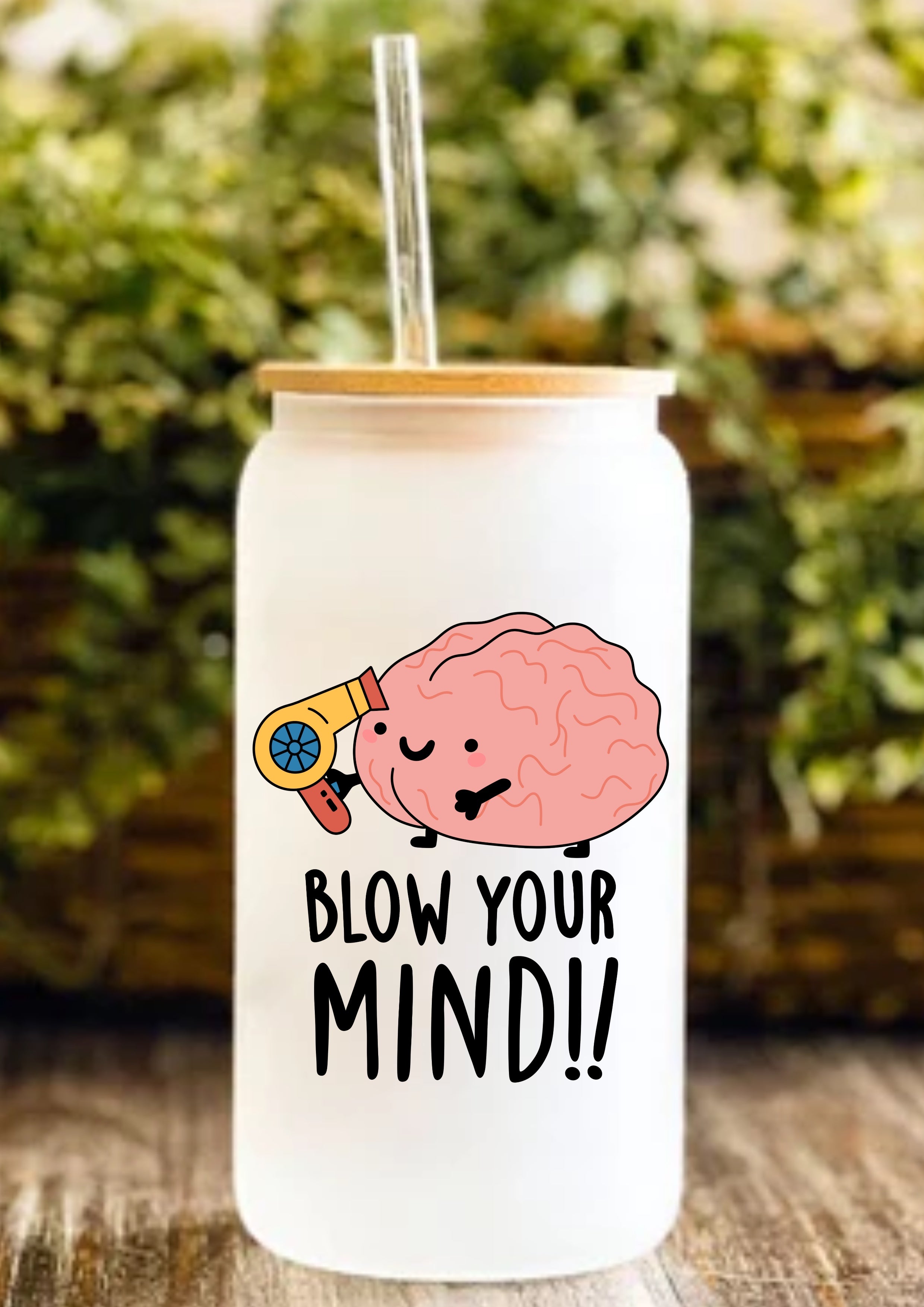 Blow Your Mind!! 12oz Frosted Glass Tumbler