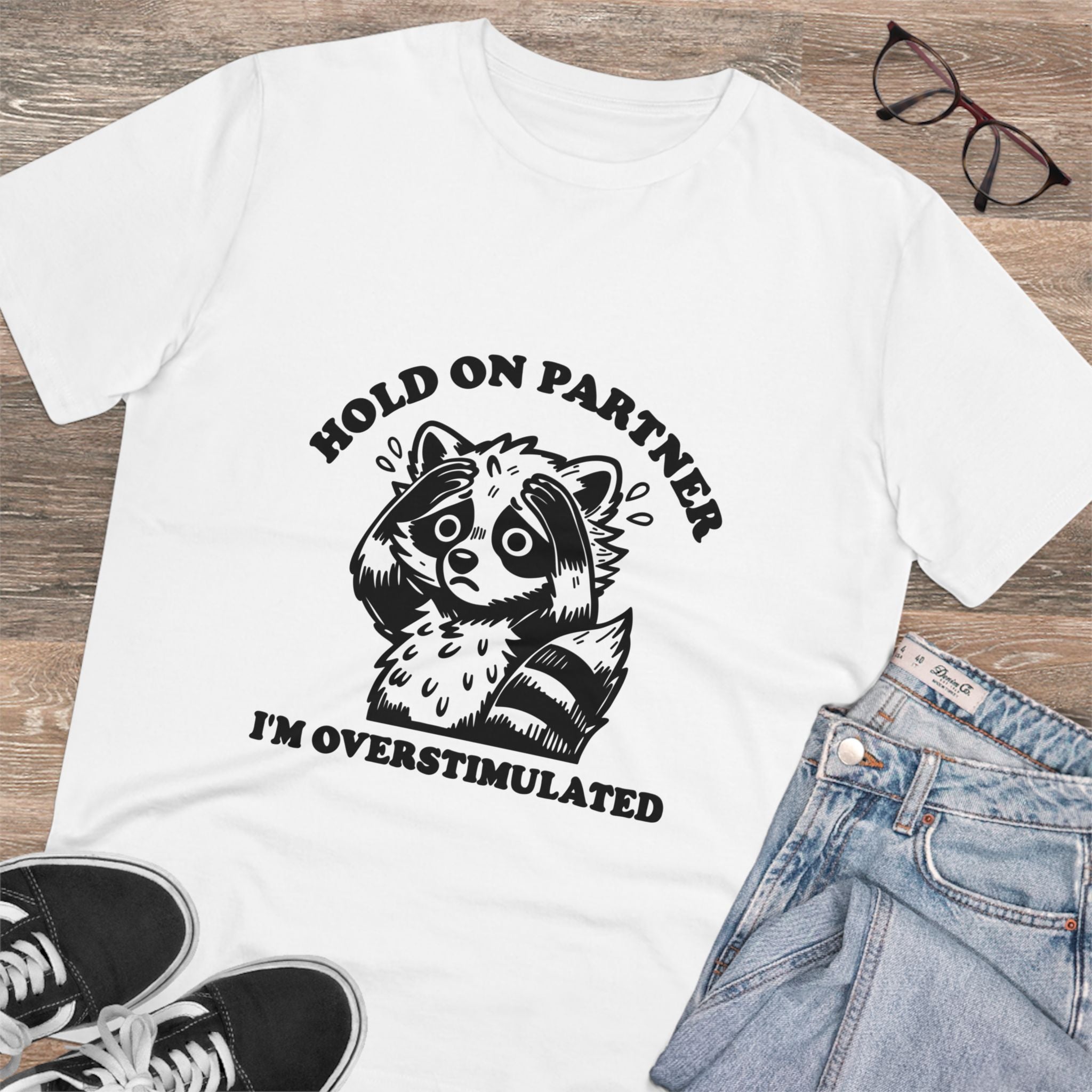 Hold On Partner I’m Overstimulated Unisex T-Shirt