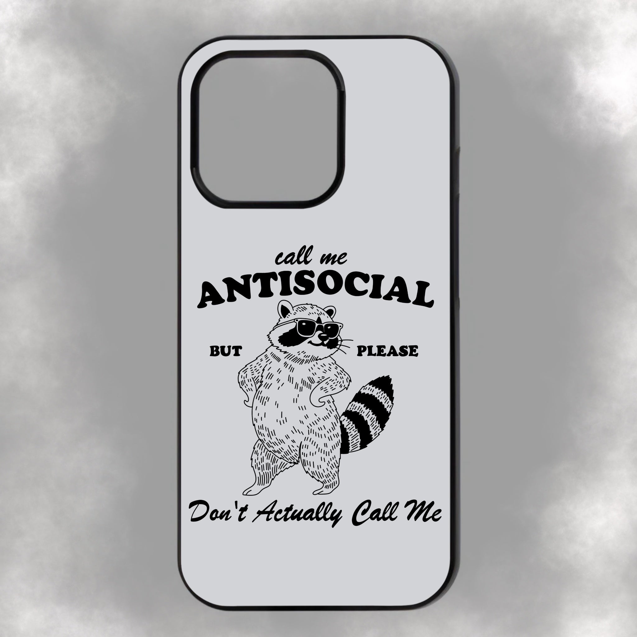 Call Me Antisocial But Please Don’t Actually Call Me iPhone Rubber Phone Case