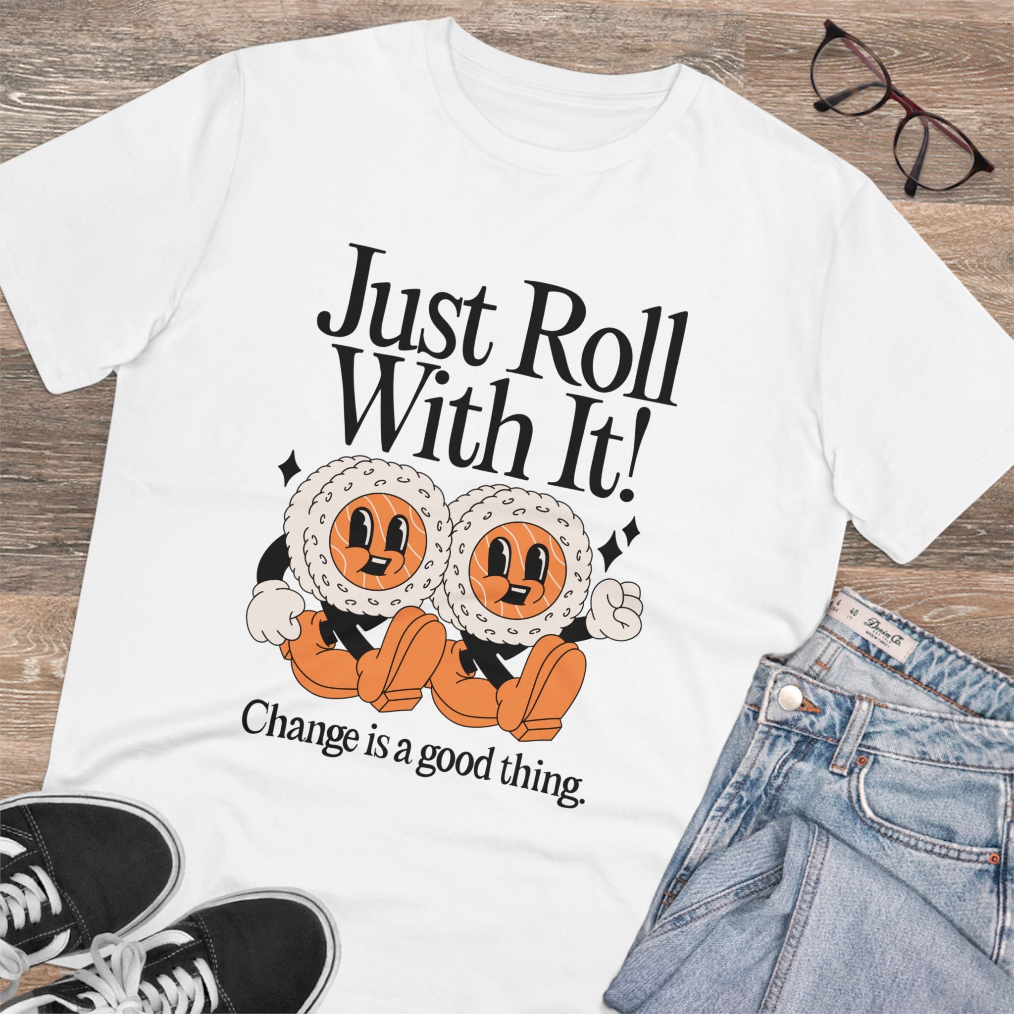 Just Roll With It! Unisex T-Shirt