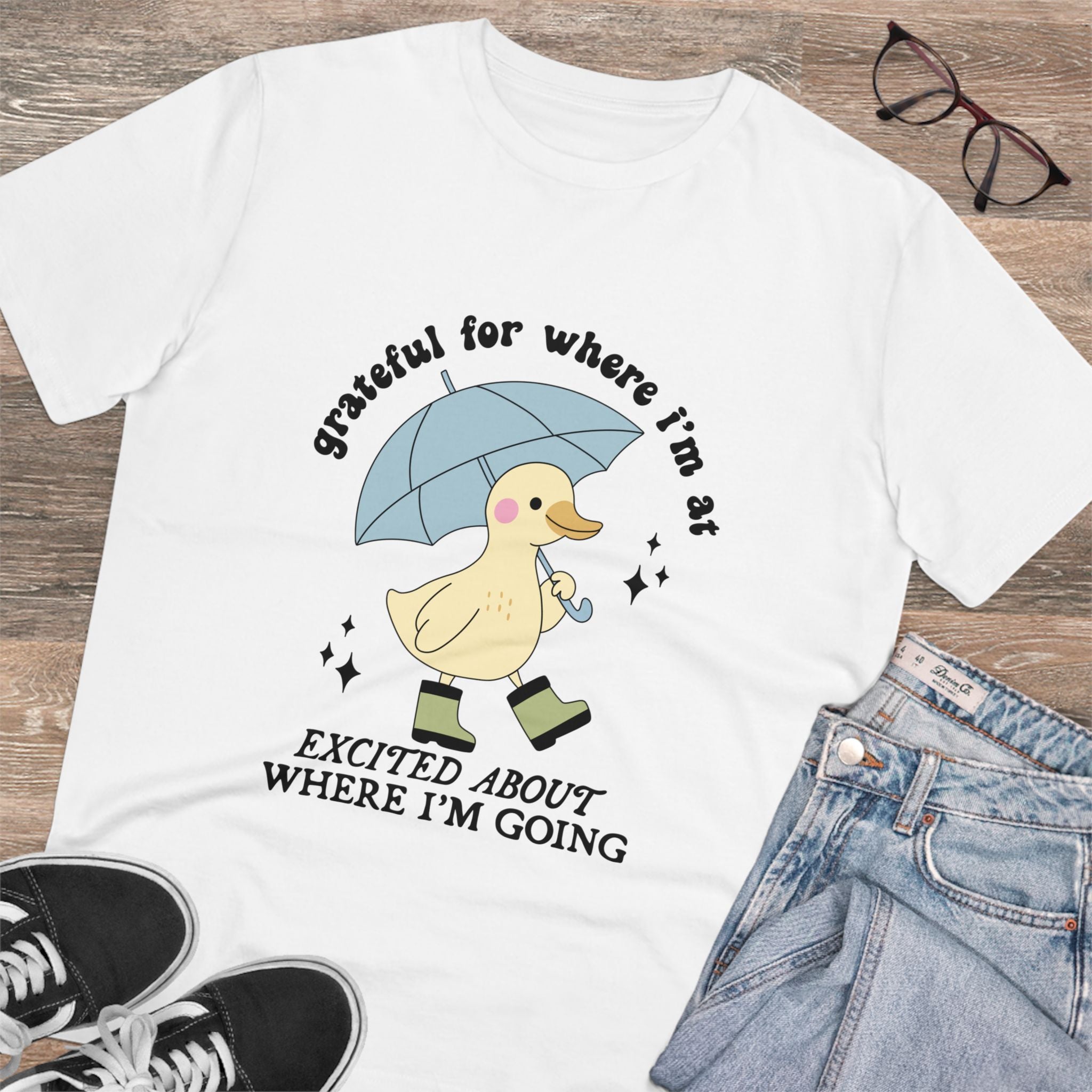 Grateful For Where I’m At Excited About Where I’m Going Unisex T-Shirt
