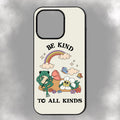 Be Kind To All Kinds iPhone Rubber Phone Case