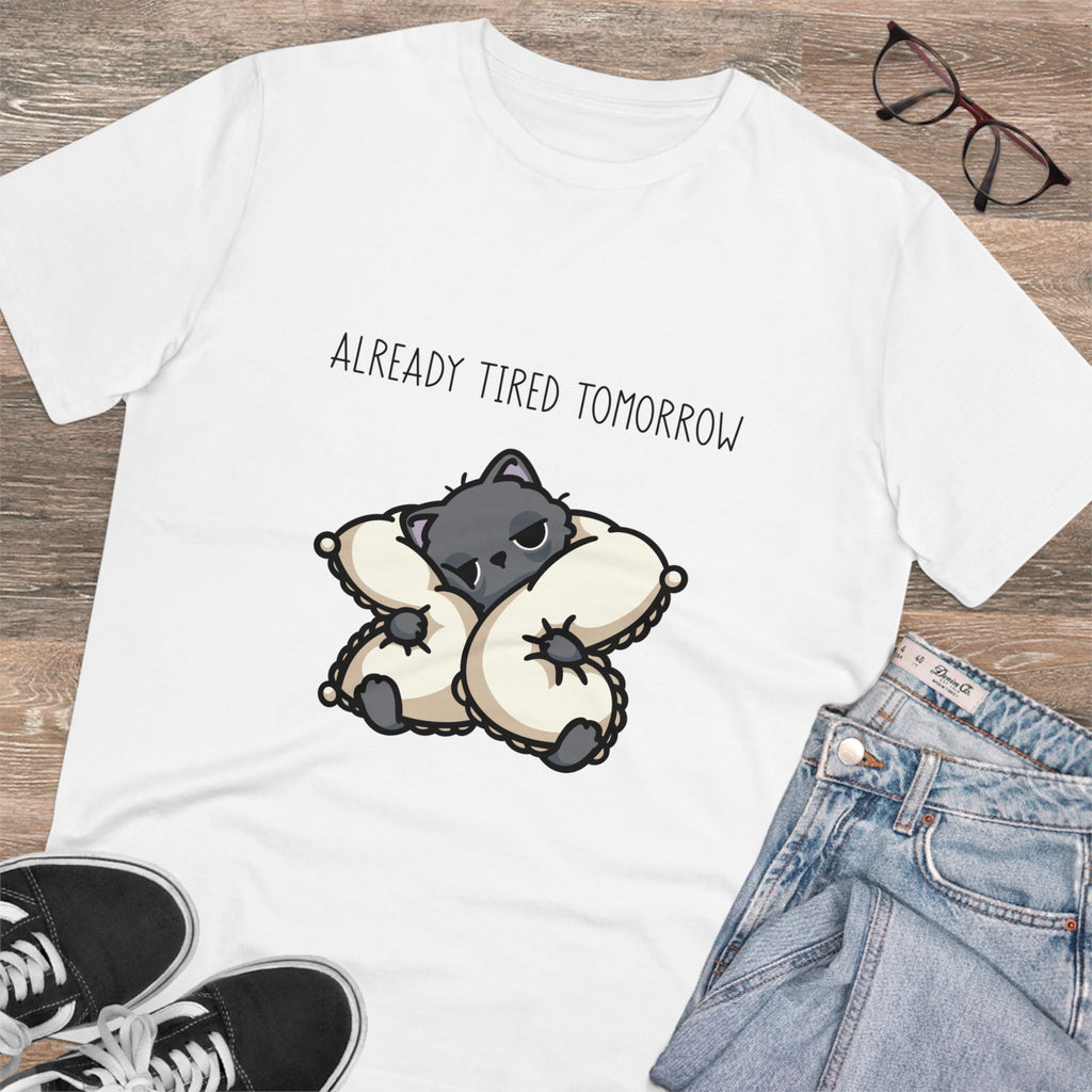 Already Tired Tomorrow Unisex T-Shirt