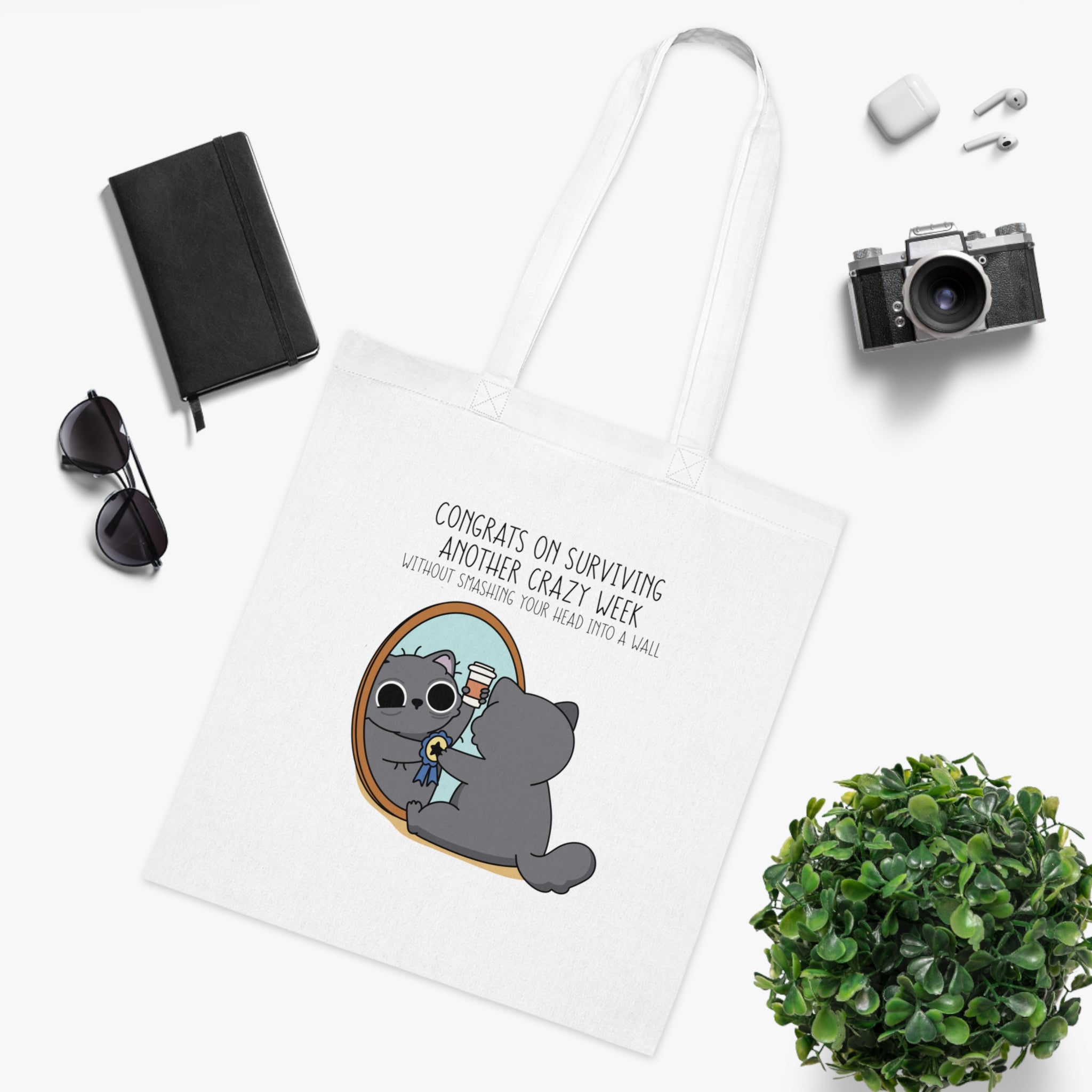 Congrats On Surviving Another Crazy Week Without Smashing Your Head Into A Wall White Tote Bag