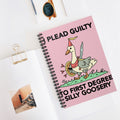 I Plead Guilty To First Degree Silly Goosery A5 Lined Notebook