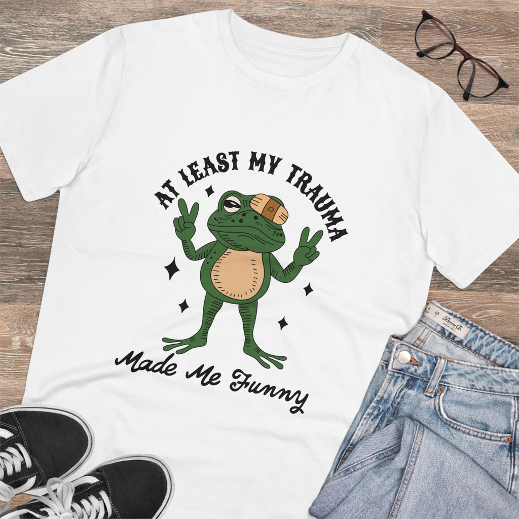 At Least My Trauma Made Me Funny Unisex T-Shirt