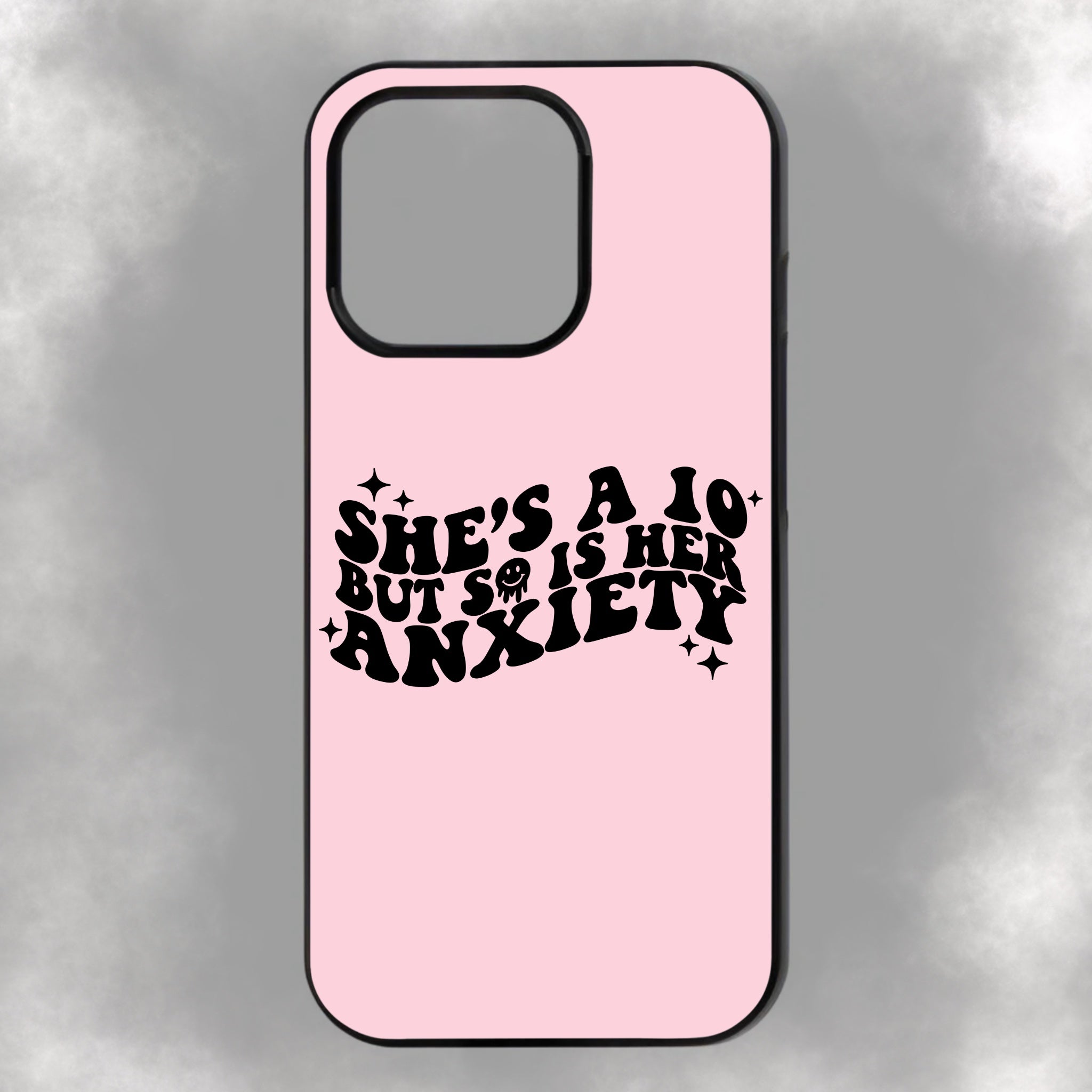 She’s A 10 But So Is Her Anxiety iPhone Rubber Phone Case