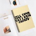 Tell Your Cat I Said PSPSPS A5 Lined Notebook