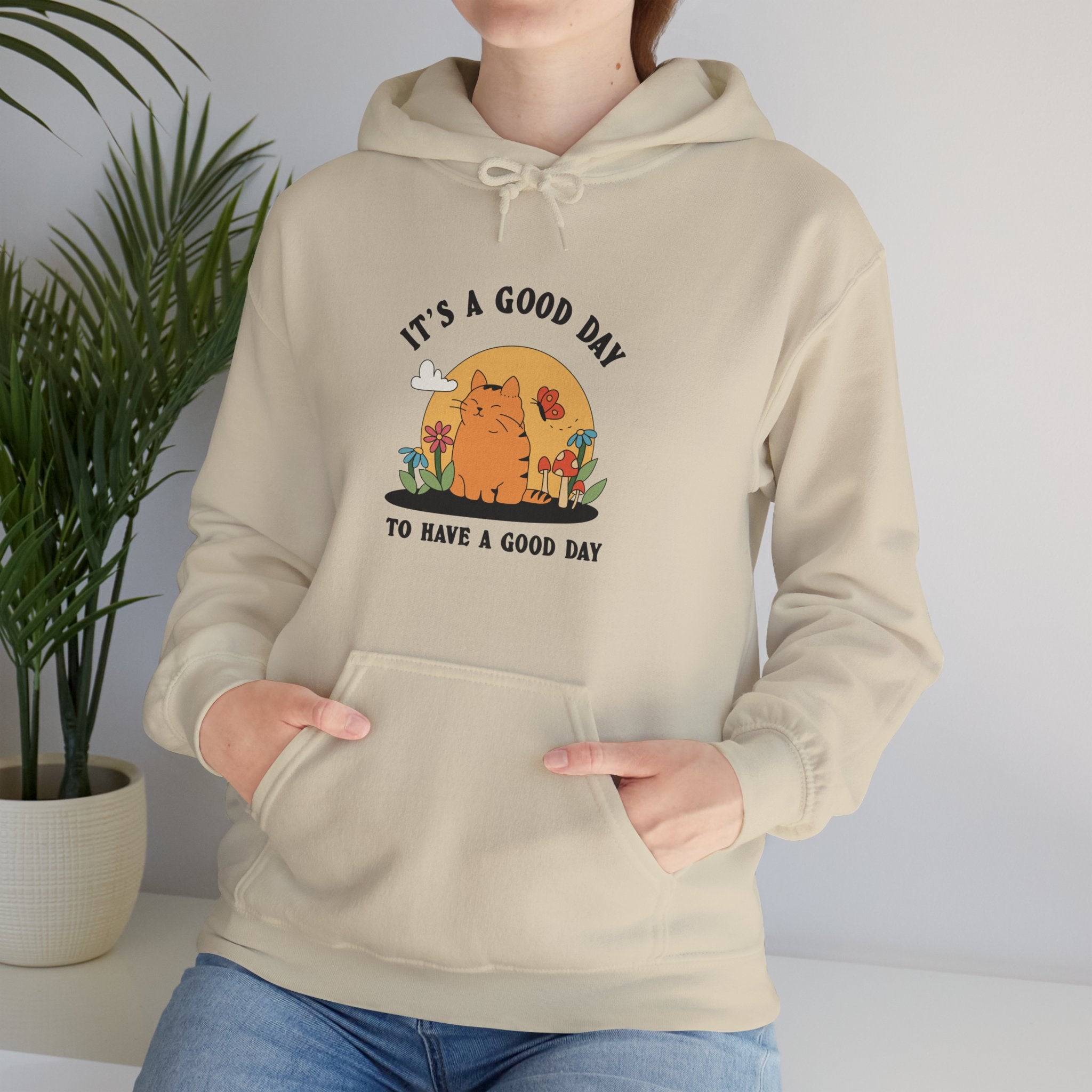Its A Good Day To Have A Good Day Unisex Hoodie
