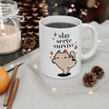Slay Serve Survive 11oz Ceramic Mug