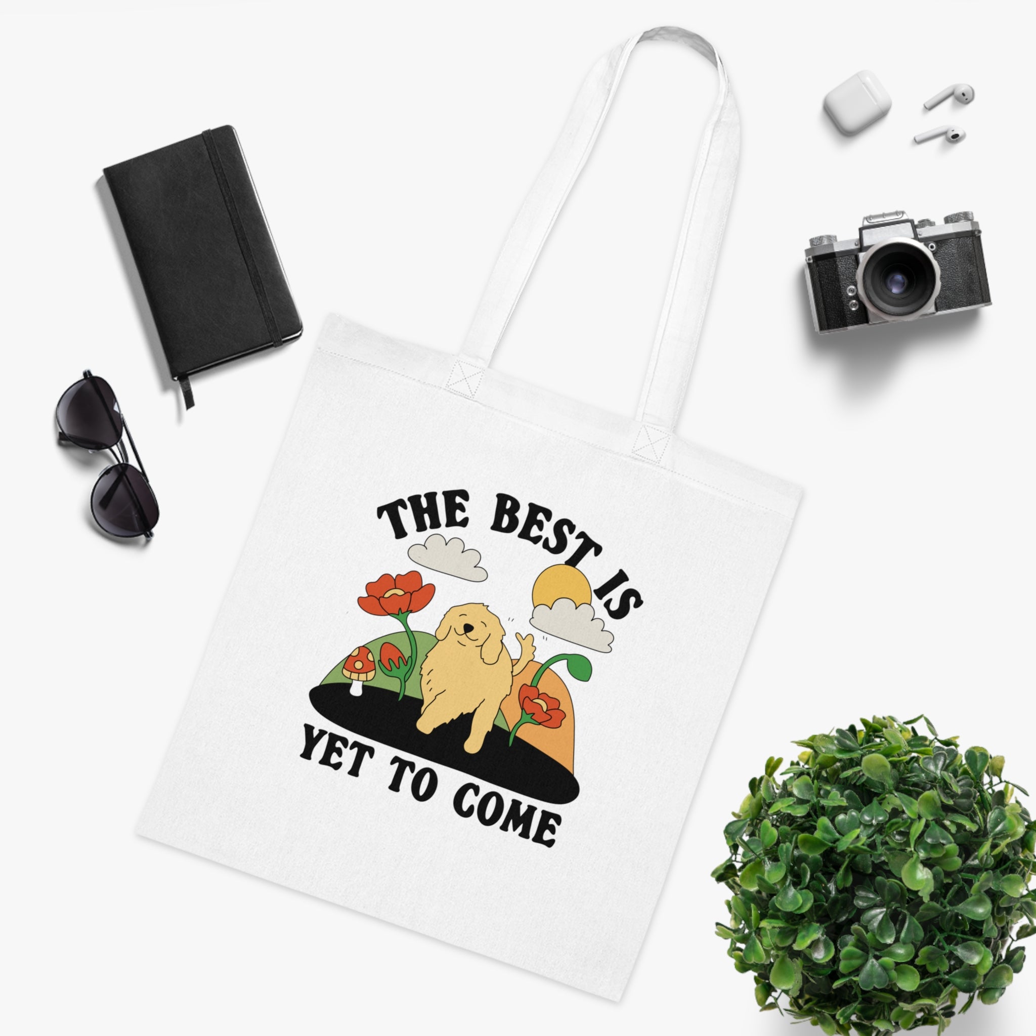 The Best Is Yet To Come White Tote Bag