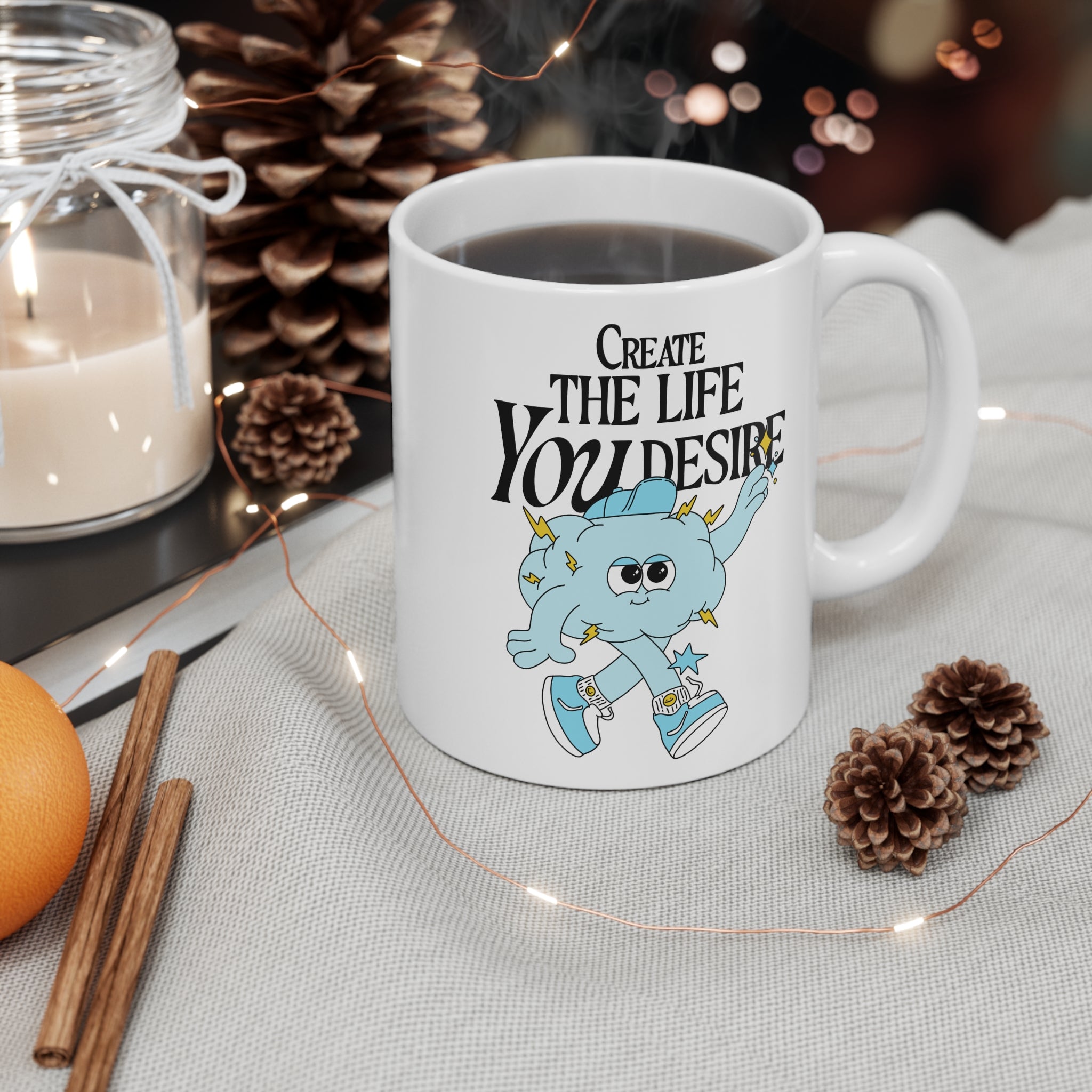 Create The Life You Desire 11oz Ceramic Mug