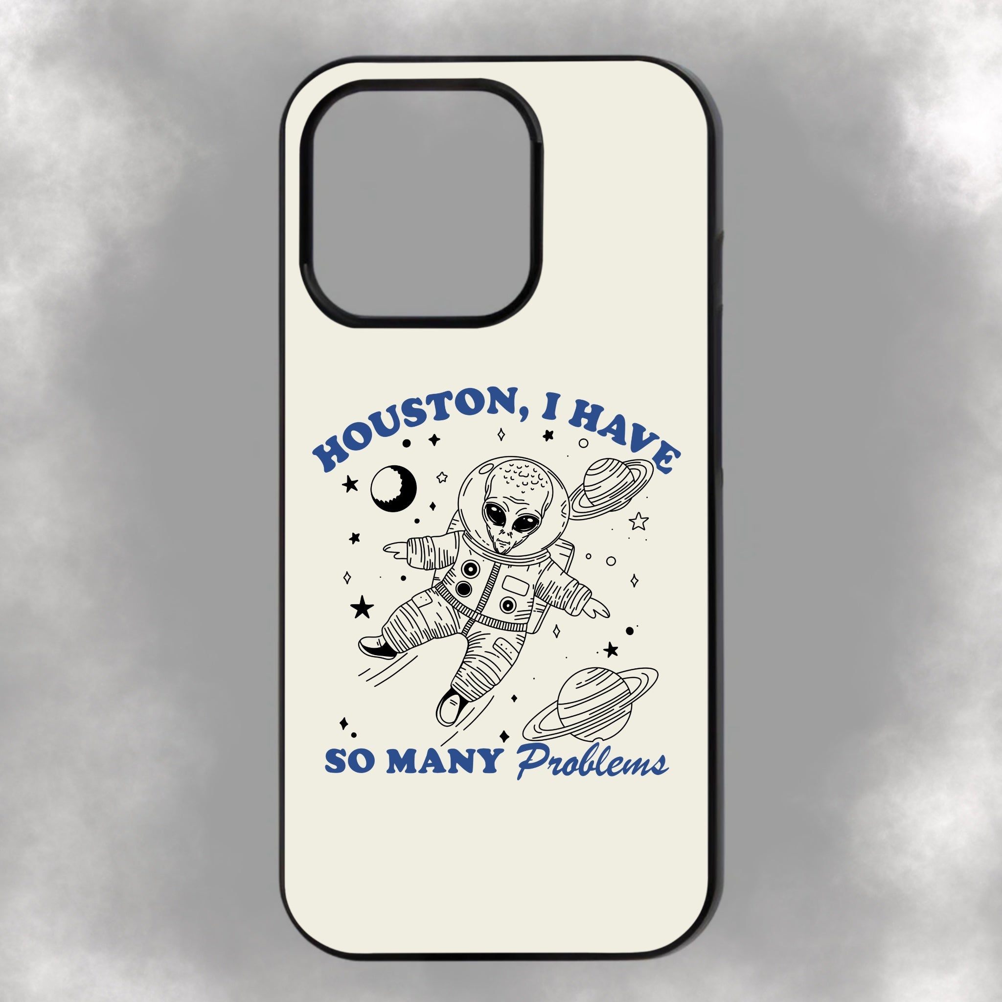 Houston, I Have So Many Problems iPhone Rubber Phone Case