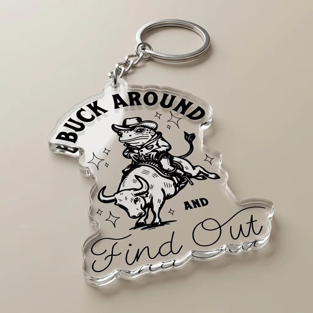 Buck Around And Find Out Acrylic Keyring