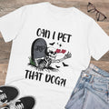 Can I Pet That Dog?! Unisex T-Shirt