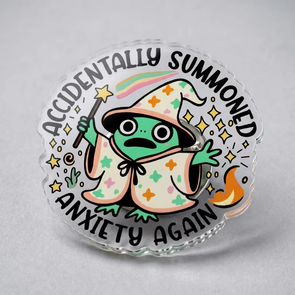 Accidentally Summoned Anxiety Again Acrylic Pin