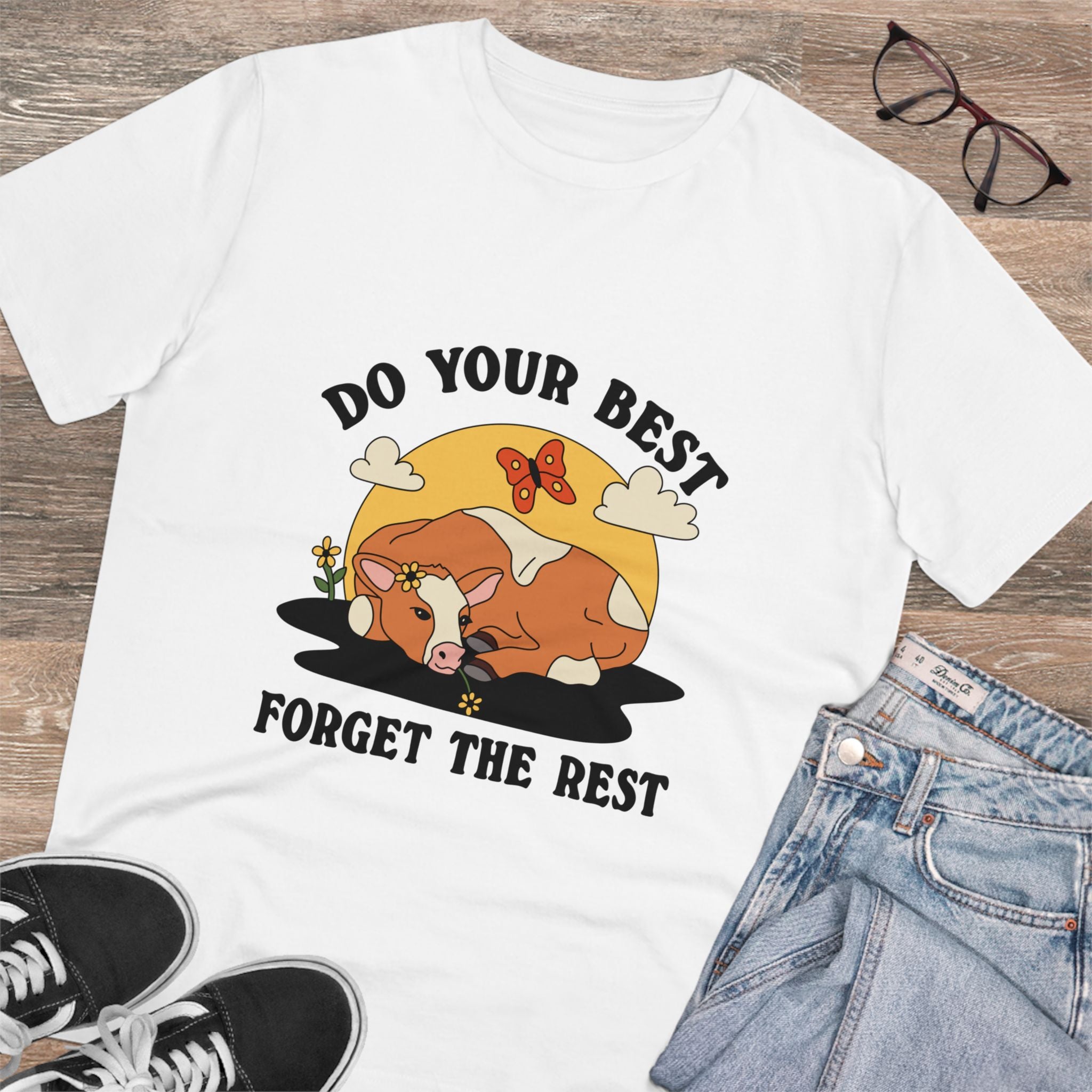 Do Your Best Forget The Rest Unisex T-Shirt