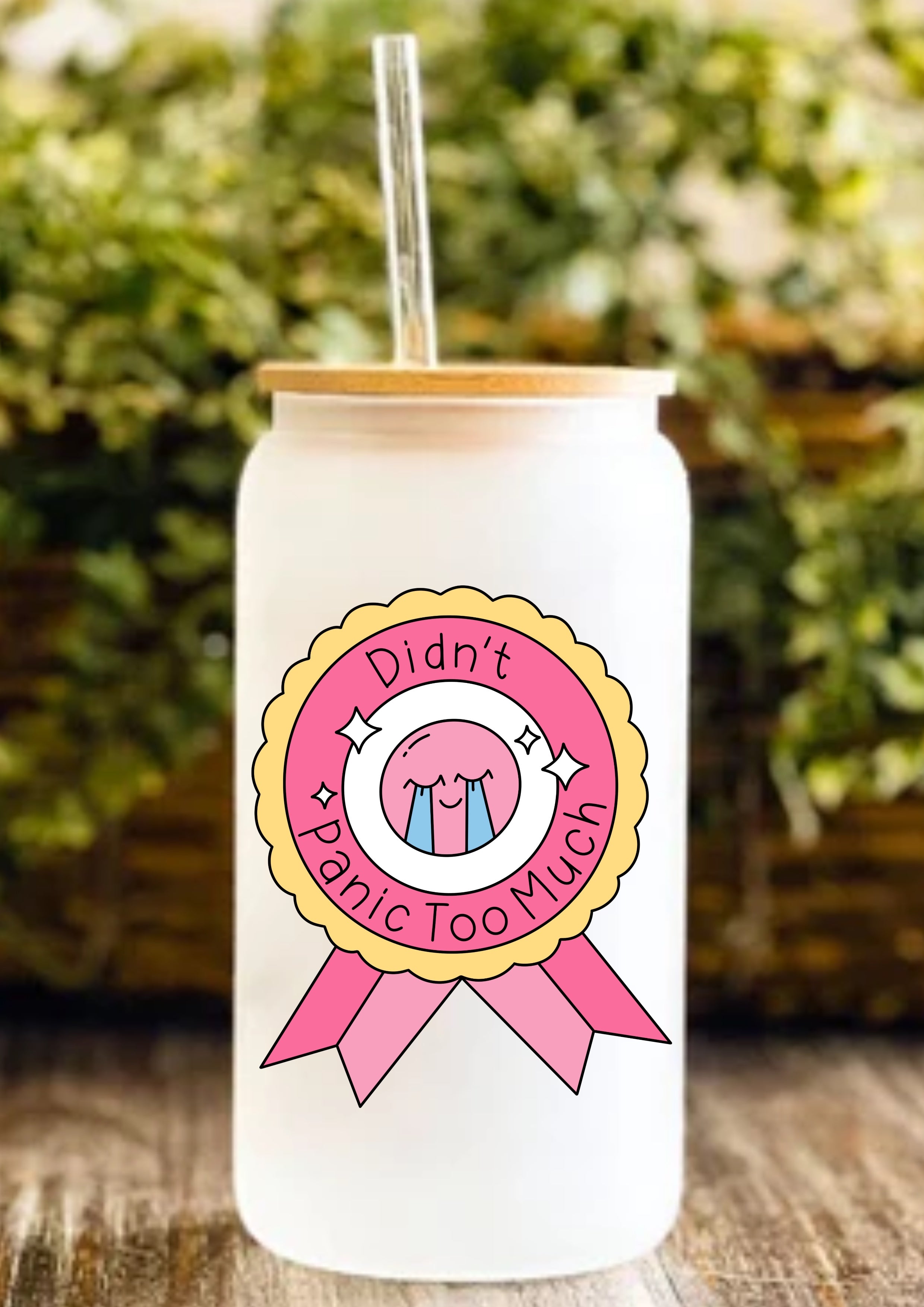 Didn’t Panic Too Much 12oz Frosted Glass Tumbler