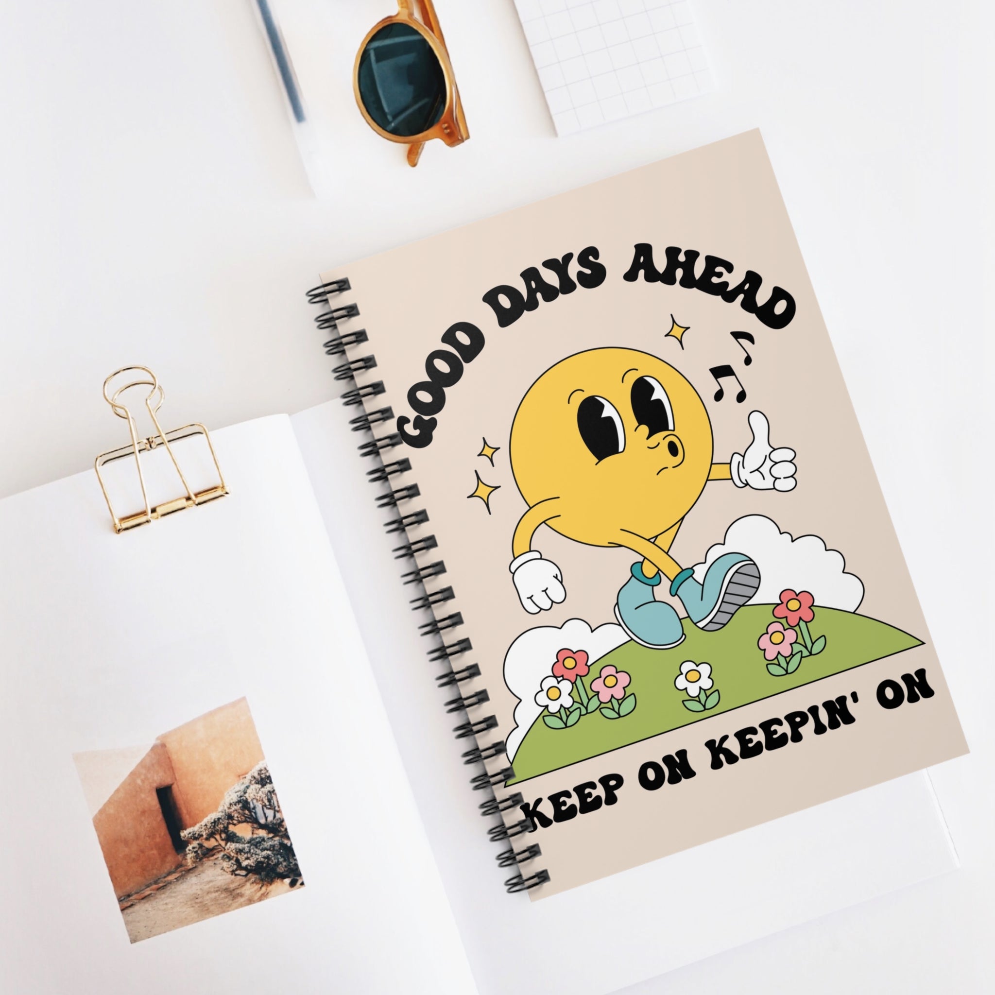 Good Days Ahead Keep On Keepin’ On A5 Lined Notebook