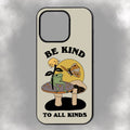 Be Kind To All Kinds iPhone Rubber Phone Case