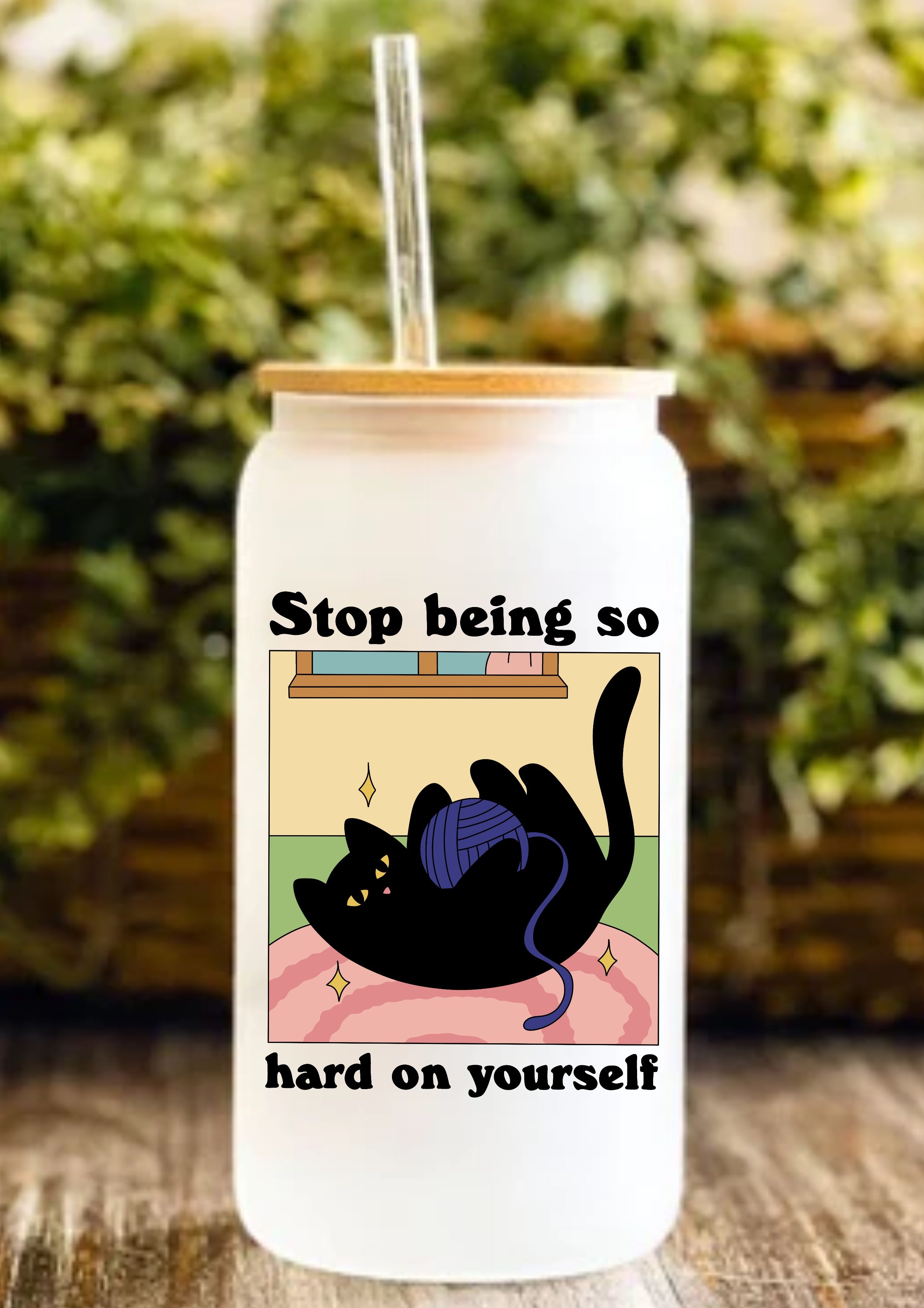 Stop Being So Hard On Yourself 12oz Frosted Glass Tumbler