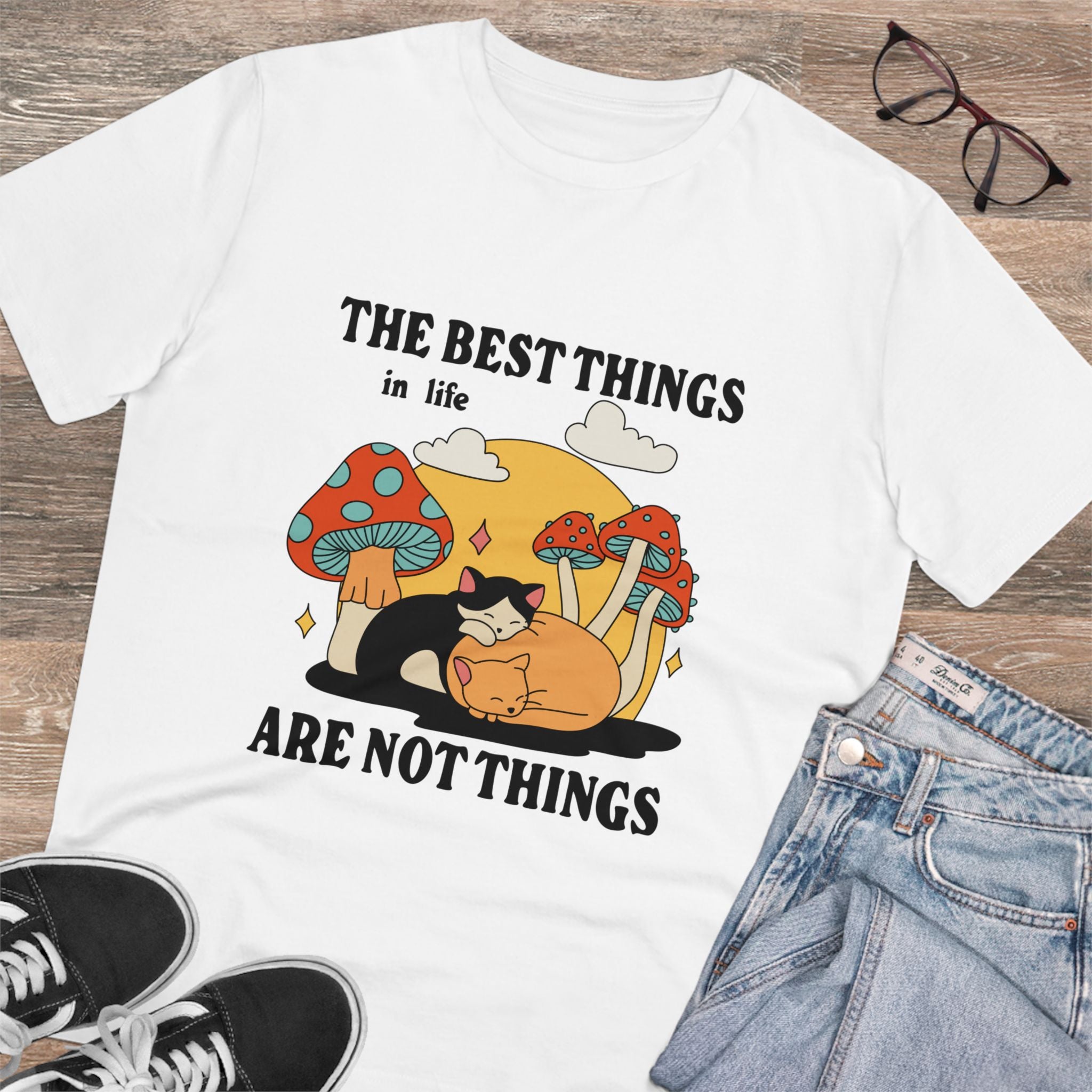 The Best Things In Life Are Not Things Unisex T-Shirt