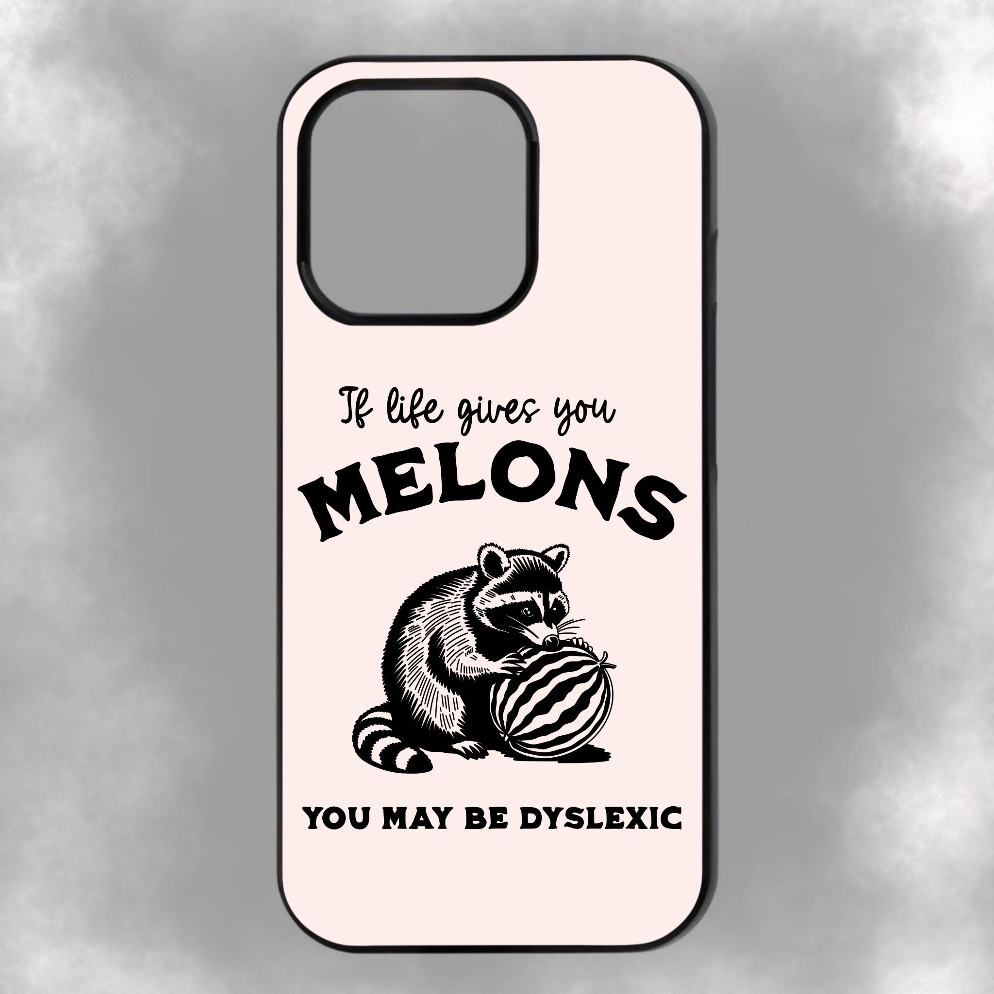 If Life Gives You Melons You May Be Dyslexic iPhone Rubber Phone Case