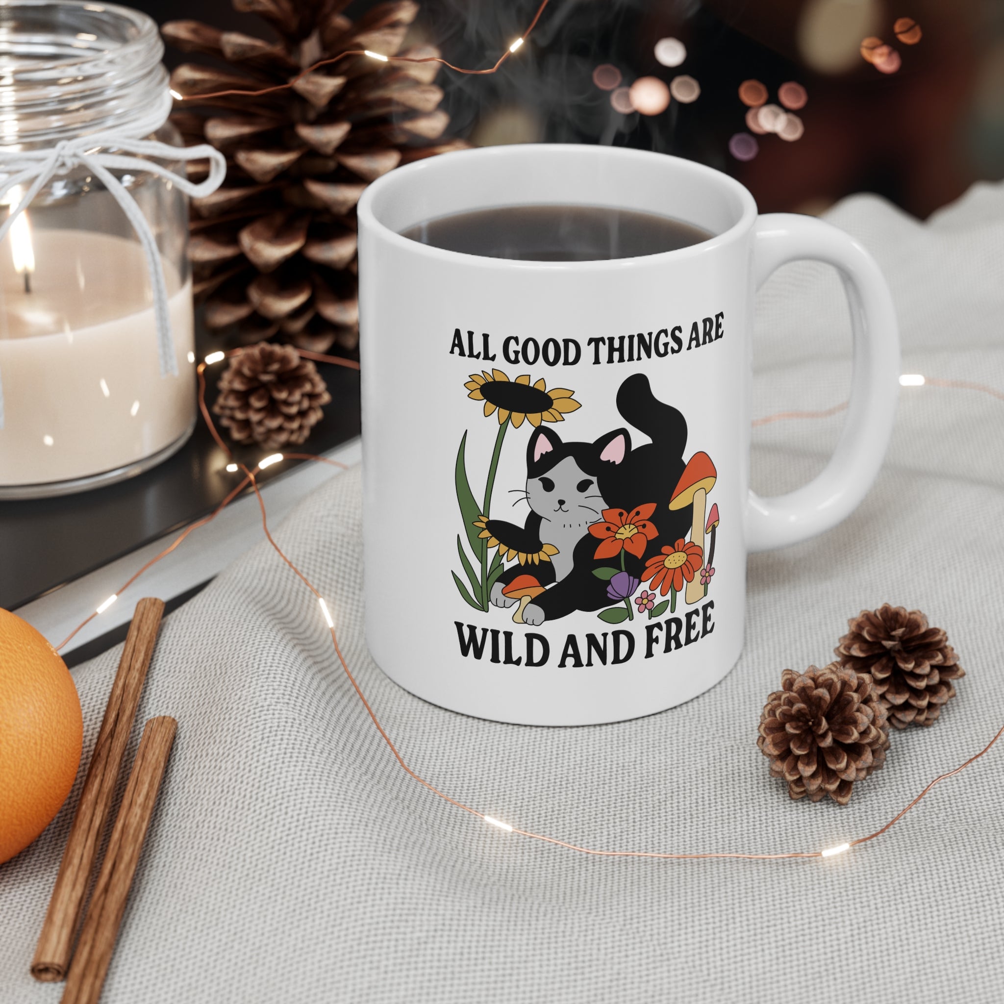 All Good Things Are Wild And Free 11oz Ceramic Mug