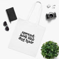Spread Love Like Dog Hair White Tote Bag