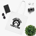 Sorry I’m Late I Saw A Dog White Tote Bag