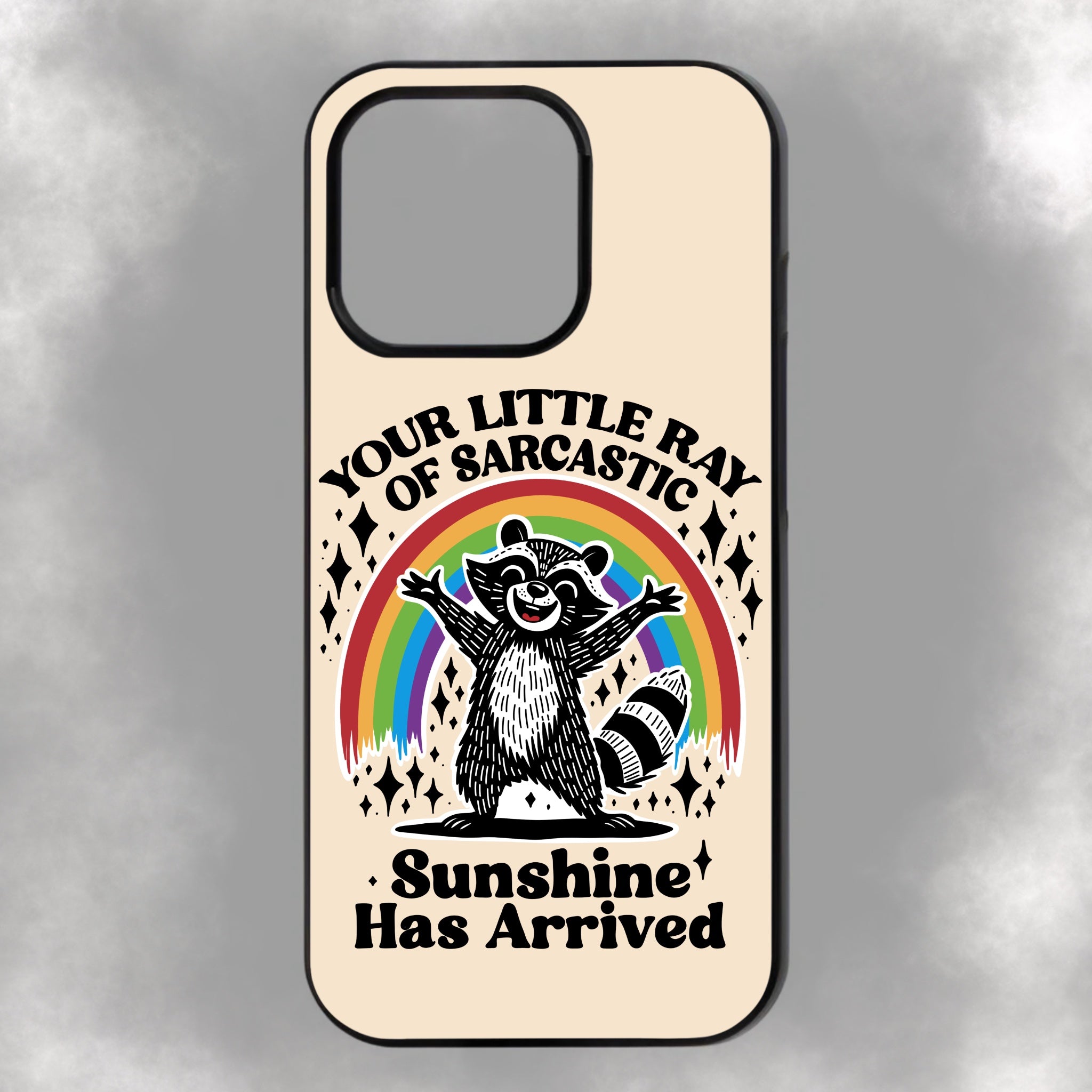 Your Little Ray Of Sarcastic Sunshine Has Arrived iPhone Rubber Phone Case