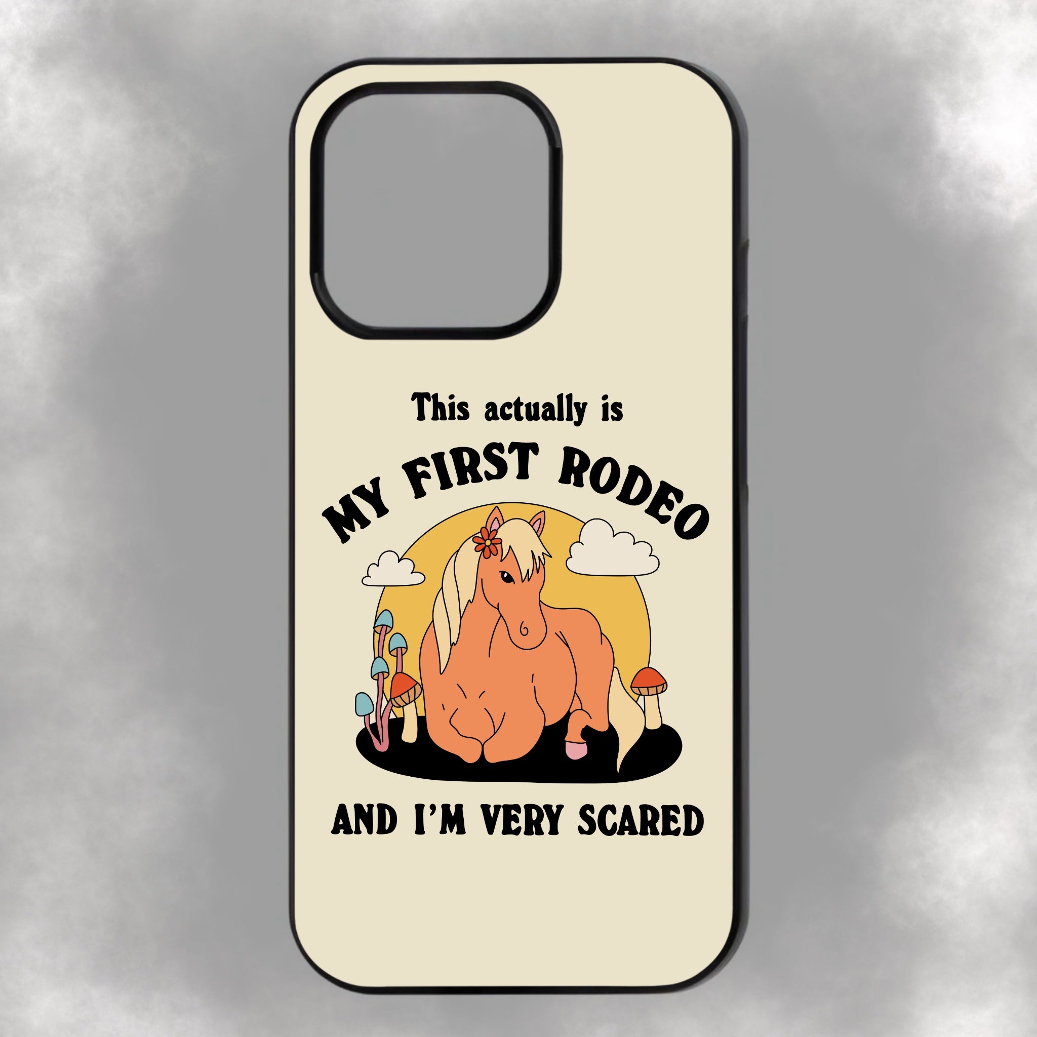 This Actually Is My First Rodeo And I’m Very Scared iPhone Rubber Phone Case