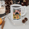 More Spaghetti Less Upsetti 11oz Ceramic Mug