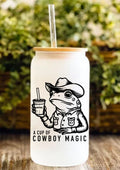 A Cup Of Cowboy Magic 12oz Frosted Glass Tumbler