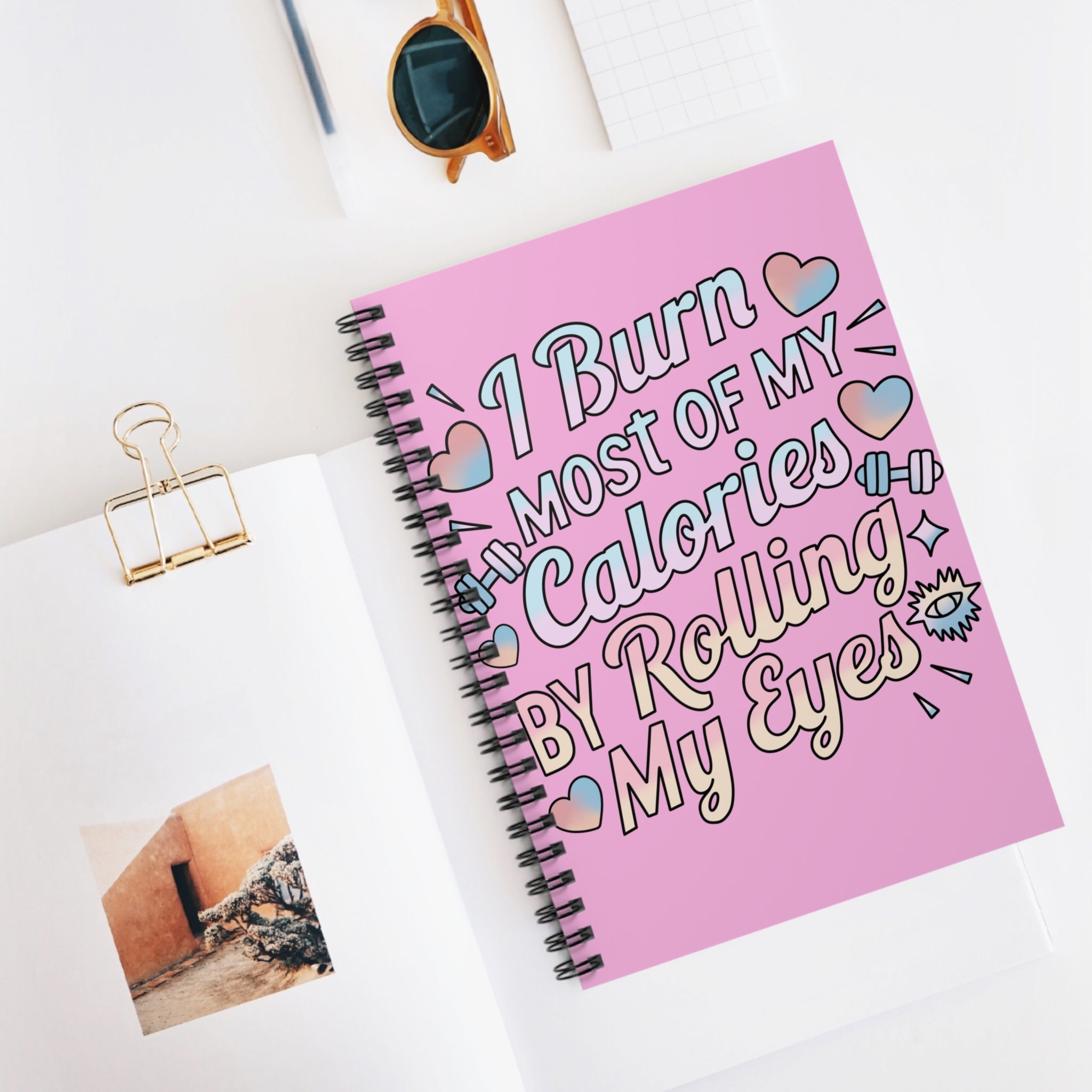 I Burn Most Of My Calories By Rolling My Eyes A5 Lined Notebook