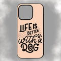 Life Is Better With A Dog iPhone Rubber Phone Case