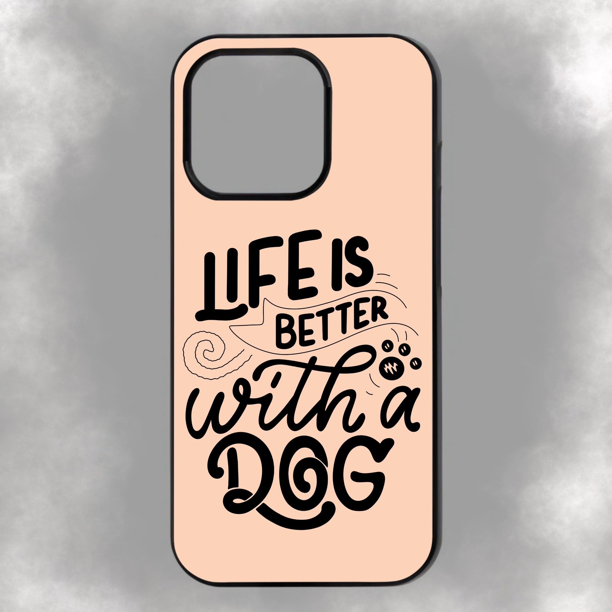 Life Is Better With A Dog iPhone Rubber Phone Case