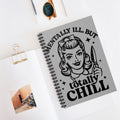 Mentally Ill, But Totally Chill A5 Lined Notebook