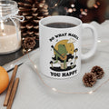 Do What Makes You Happy 11oz Ceramic Mug