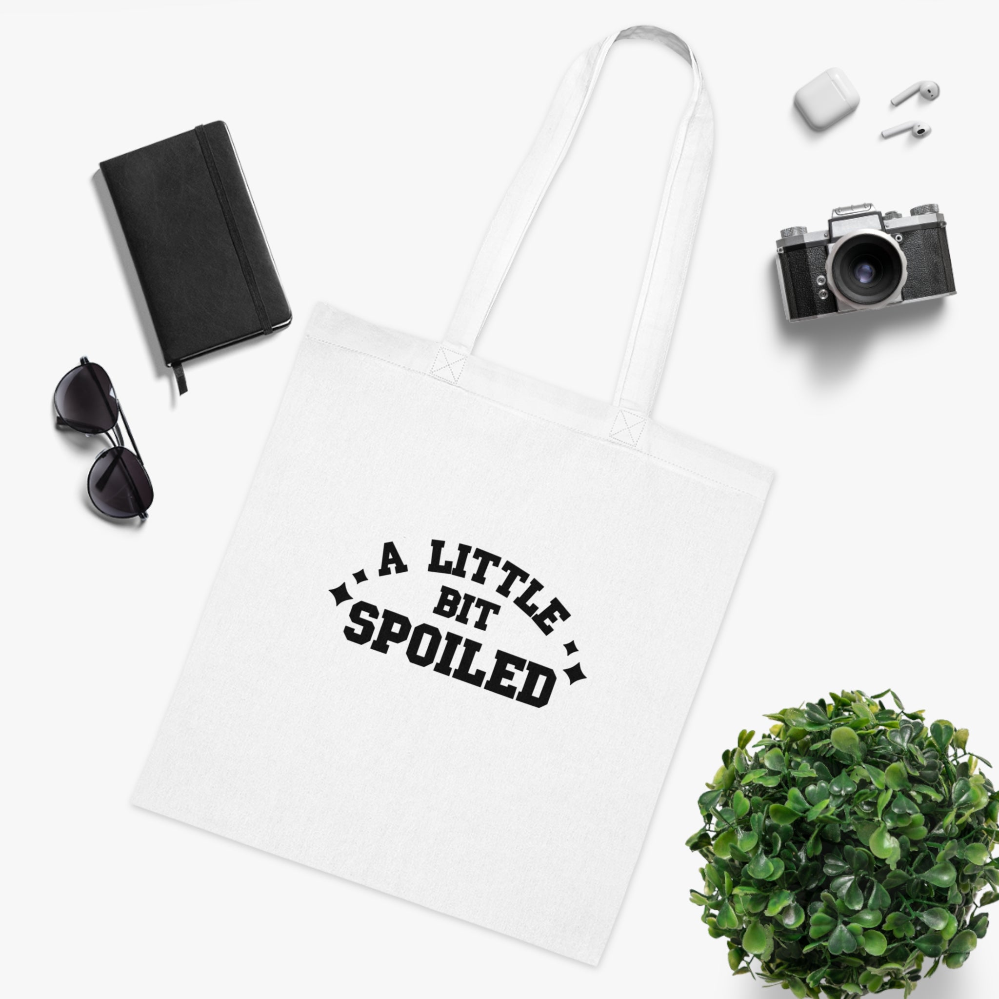 A Little Bit Spoiled White Tote Bag
