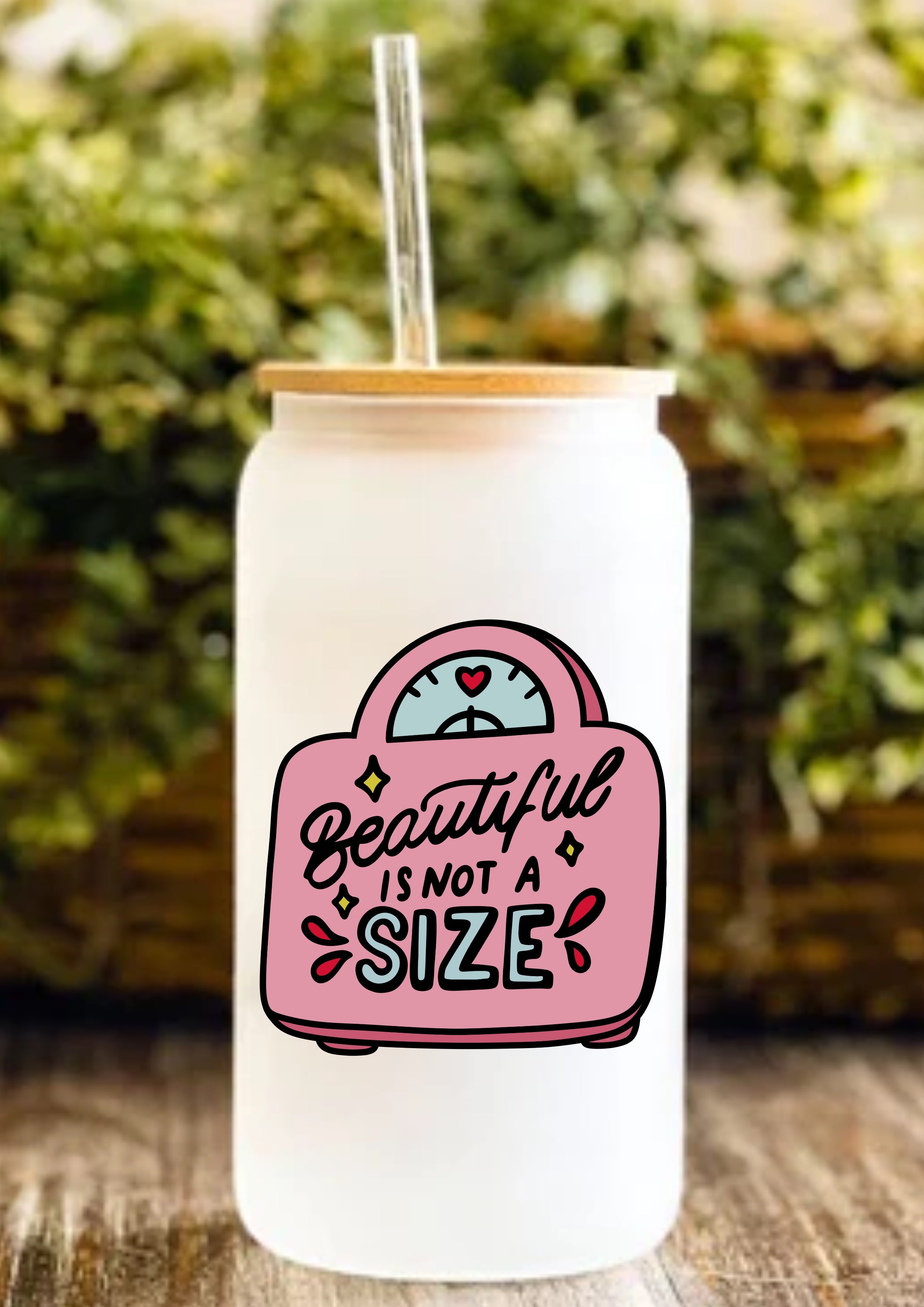 Beautiful Is Not A Size 12oz Frosted Glass Tumbler