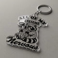 All Of My Systems Are Nervous Acrylic Keyring