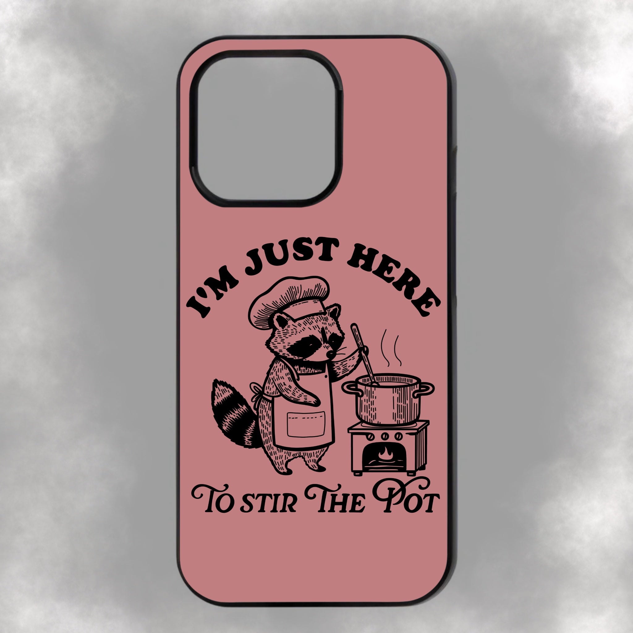 I’m Just Here To Stir The Pot iPhone Rubber Phone Case