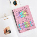 Be Good To Others But Be Good To Yourself Too! A5 Lined Notebook