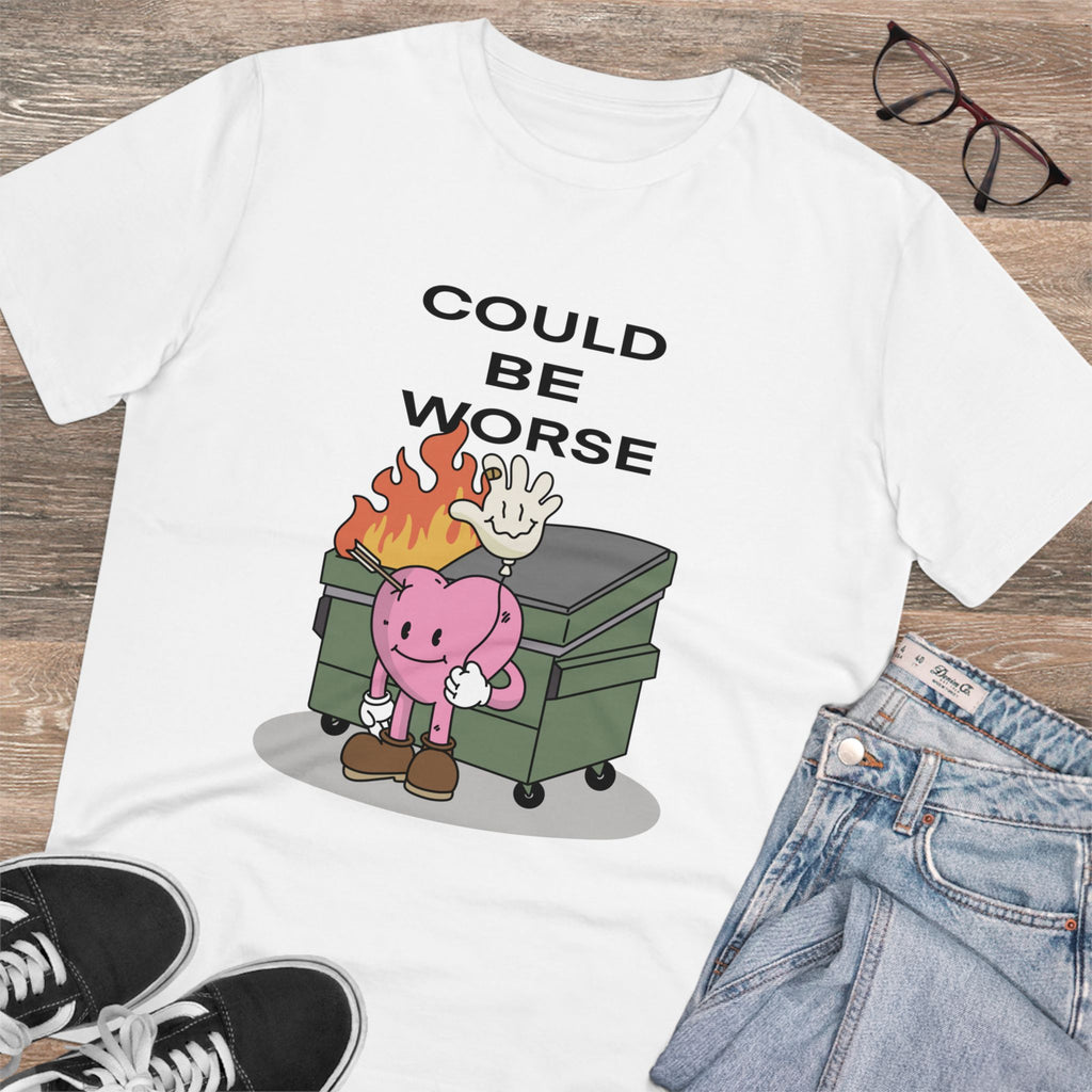 Could Be Worse Unisex T-Shirt