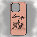 I Got 99 Problems And A Sweet Little Treat Would Solve Most Of Them iPhone Rubber Phone Case