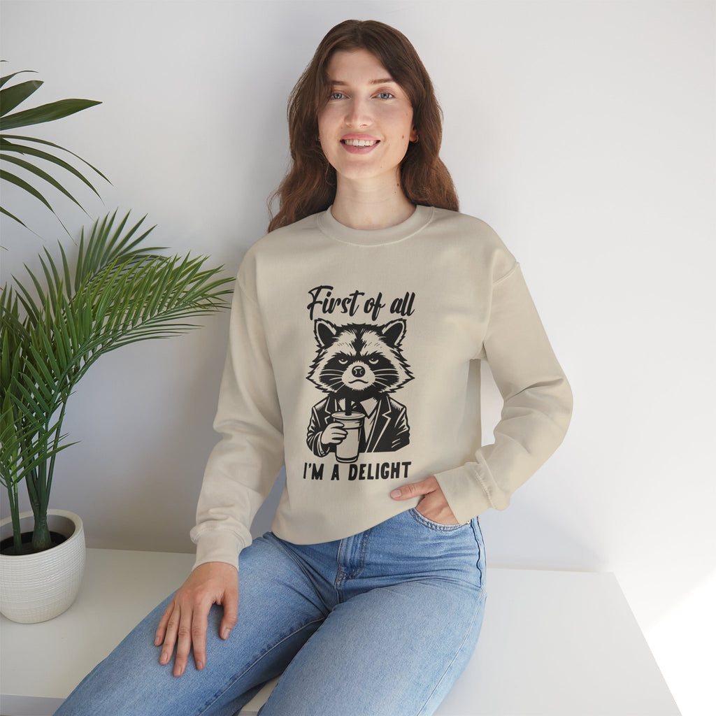First Of All I’m A Delight Unisex Sweatshirt